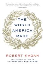 The World America Made af Robert Kagan