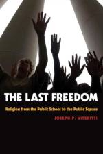 The Last Freedom af Joseph P. Viteritti
