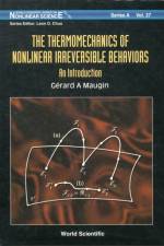 Thermomechanics Of Nonlinear Irreversible Behaviours, The af Gerard A (Universite Pierre Et Marie Curie Maugin