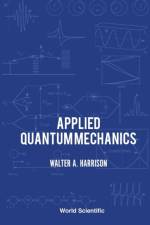 Applied Quantum Mechanics af Walter A (Stanford Univ Harrison