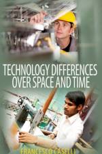 Technology Differences over Space and Time af Francesco Caselli