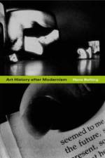Art History after Modernism af Hans Belting