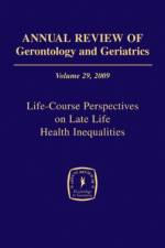 Annual Review of Gerontology and Geriatrics, Volume 29, 2009