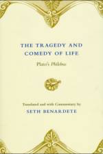 The Tragedy and Comedy of Life af Plato