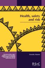 Health, Safety and Risk af Dorothy (Royal Society of Chemistry) Warren