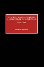 Blacks in Black and White af Henry T. Sampson