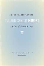 The Anti-Semitic Moment af Pierre Birnbaum