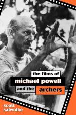 The Films of Michael Powell and the Archers af Scott Salwolke