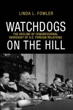 Watchdogs on the Hill af Linda L. Fowler