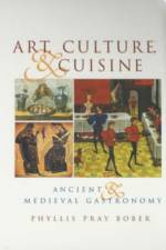 Art, Culture, and Cuisine af Phyllis Pray Bober