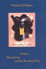 Artists, Advertising, and the Borders of Art af Michele H. Bogart