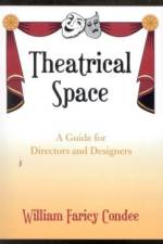 Theatrical Space af William Faricy Condee