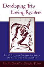 Developing Arts Loving Readers af Nan McDonald
