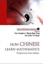 How Chinese Learn Mathematics: Perspectives From Insiders