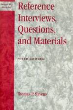 Reference Interviews, Questions, and Materials af Thomas P. Slavens