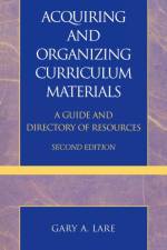 Acquiring and Organizing Curriculum Materials af Gary A. Lare