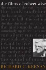 The Films of Robert Wise af Richard C. Keenan
