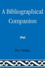 A Bibliographical Companion af Roy Stokes