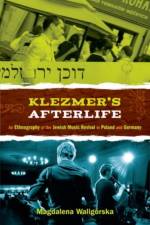 Klezmer's Afterlife af Magdalena (Assistant Professor of East European History and Culture Waligorska