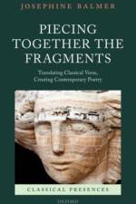 Piecing Together the Fragments af Josephine (Poet and Translator) Balmer