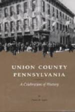Union County, Pennsylvania af Charles McCool Snyder