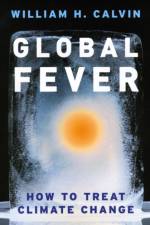Global Fever af William H. Calvin