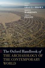 The Oxford Handbook of the Archaeology of the Contemporary World