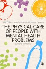 The Physical Care of People with Mental Health Problems