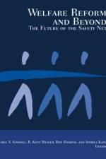 Welfare Reform and Beyond af Ron Haskins
