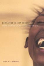Exchange Is Not Robbery af John M. Chernoff
