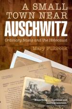 A Small Town Near Auschwitz af Mary (Professor of German History Fulbrook