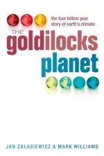 The Goldilocks Planet af Jan (Senior Lecturer in Geology Zalasiewicz