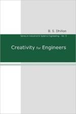 Creativity For Engineers af B S (Univ Of Ottawa Dhillon