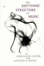The Rhythmic Structure of Music af Grosvenor Cooper