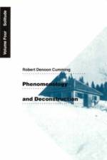 Phenomenology and Deconstruction, Volume Four af Robert Denoon Cumming