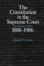 The Constitution in the Supreme Court af David P. Currie