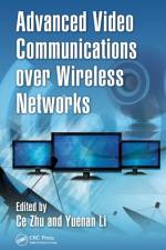 Advanced Video Communications over Wireless Networks