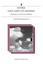 Father, Have I Kept My Promise? af Edith Weisskopf-Joelson