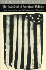 The Lost Soul of American Politics af John Patrick Diggins