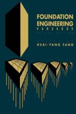 Foundation Engineering Handbook af USA) Hsai-Yang Fang (Geotechnical Engineering Division