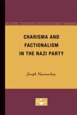 Charisma and Factionalism in the Nazi Party af Joseph Nyomarkay