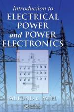 Introduction to Electrical Power and Power Electronics af Mukund R. Patel