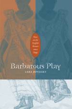 Barbarous Play af Lara Bovilsky