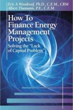 How to Finance Energy Management Projects af Eric A. Woodroof