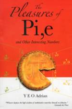 Pleasures Of Pi, E And Other Interesting Numbers, The af Ph.D.