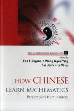 How Chinese Learn Mathematics: Perspectives From Insiders