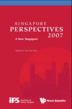 Singapore Perspectives 2007: A New Singapore