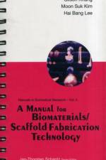 Manual For Biomaterials/scaffold Fabrication Technology, A af Gilson (Chonbuk Nat'l Univ Khang