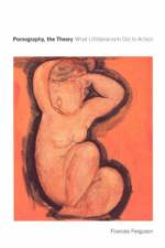 Pornography, the Theory af Frances Ferguson