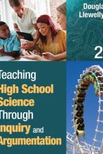 Teaching High School Science Through Inquiry and Argumentation af Douglas J. Llewellyn